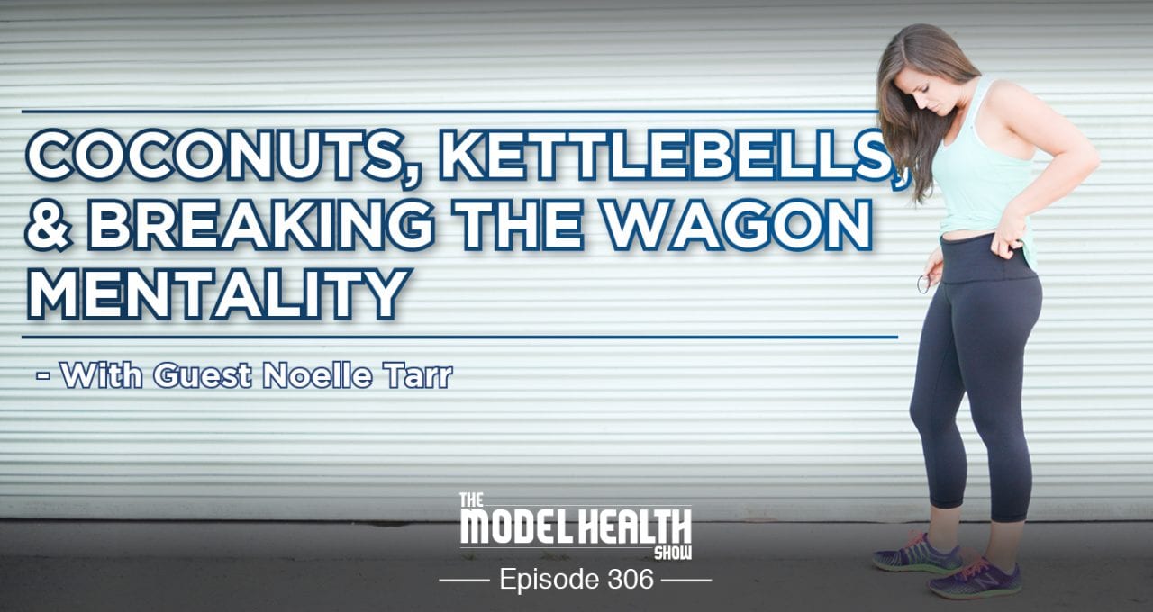 Coconuts, Kettlebells, & Breaking The Wagon Mentality â With Guest